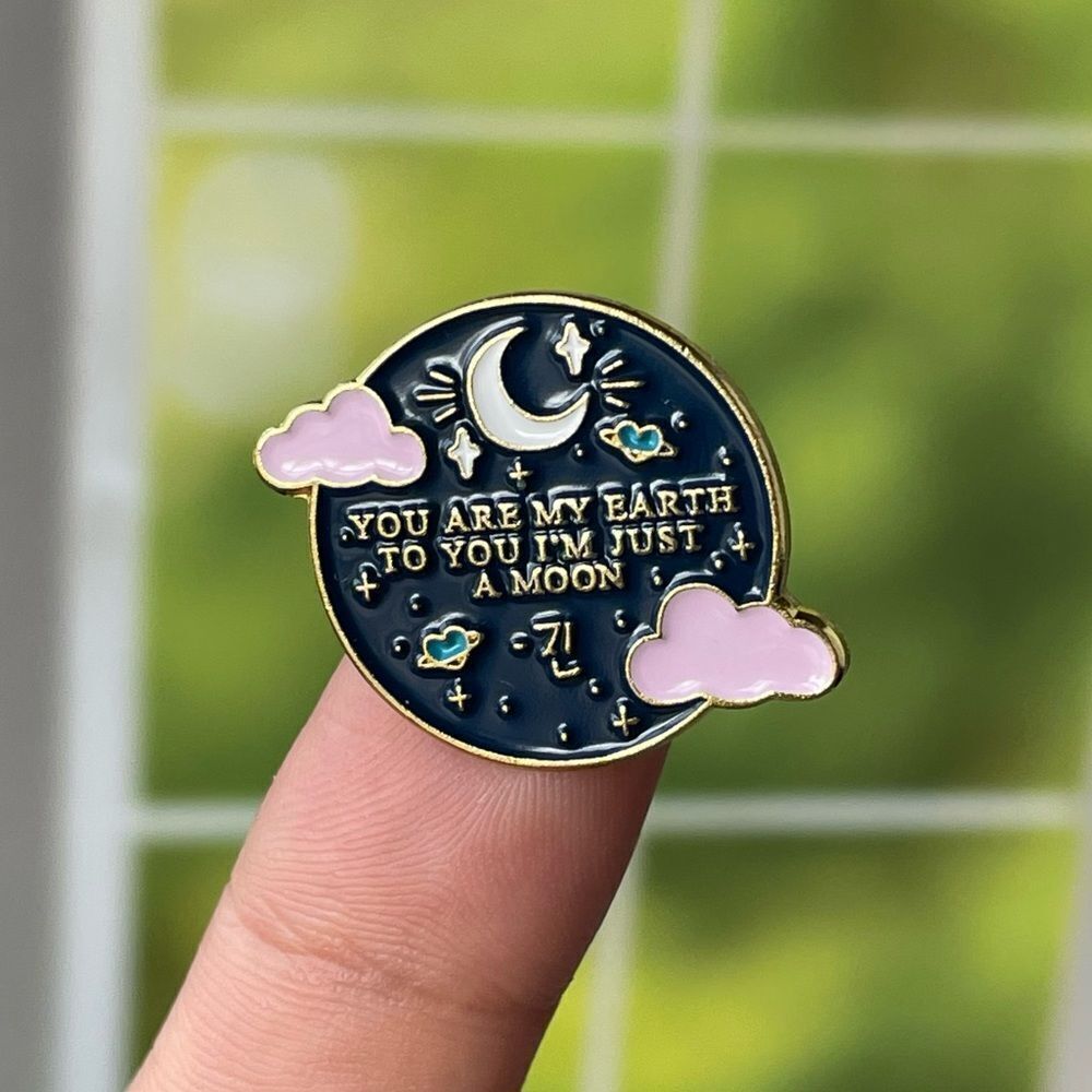 You are my Earth Enamel Pin/ Brooch Lapel